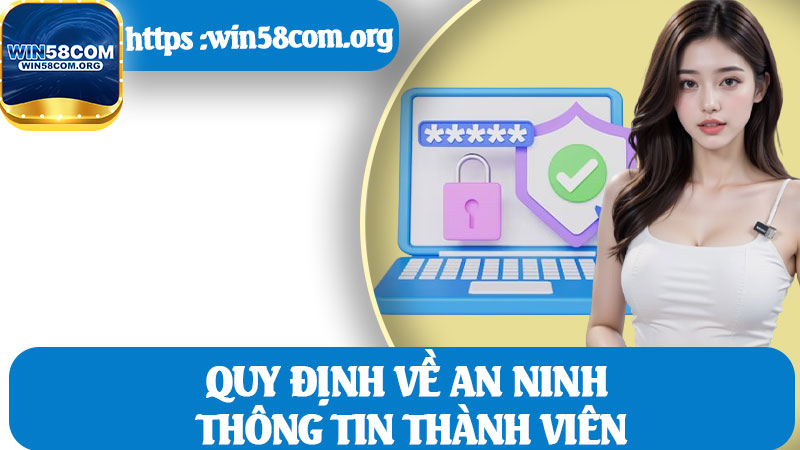 Quy Định Về An Ninh Thông Tin Thành Viên